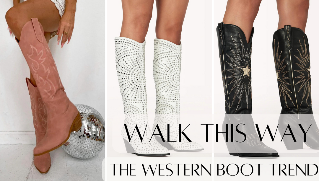 WALK THIS WAY: MEET THE WESTERN BOOTS THAT HAVE ME SMITTEN