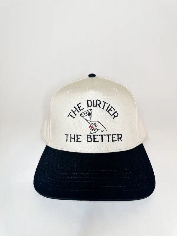 The Dirtier The Better Trucker Hat