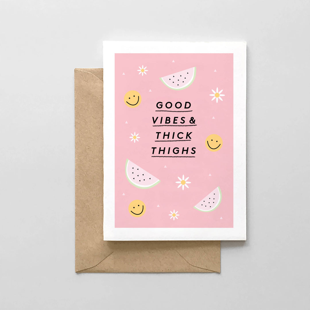 Good Vibes, Thick Thighs Card